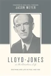 Book cover of Lloyd-Jones on the Christian Life (Foreword by Sinclair B. Ferguson) by Unknown