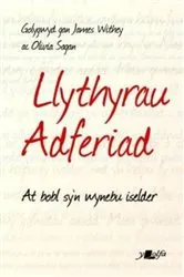 Book cover of Llythyrau Adferiad - At Bobl Sy'n Wynebu Iselder by James Withey