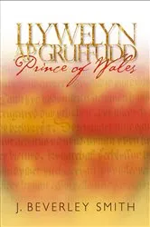 Book cover of Llywelyn ap Gruffudd by J. Beverley Smith