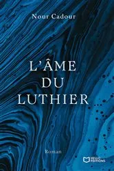 Book cover of L'Âme du Luthier by Nour Cadour