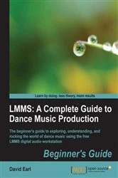 Book cover of LMMS: A Complete Guide to Dance Music Production by David Earl