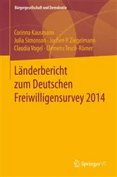 Book cover of Länderbericht zum Deutschen Freiwilligensurvey 2014 by Corinna Kausmann