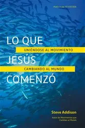 Book cover of Lo que Jesús Comenzó by Steve Addison