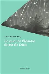 Book cover of Lo que los filósofos dicen de Dios by Jack Symes