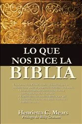 Book cover of Lo que nos dice la Biblia by Henrietta C. Mears