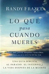 Book cover of Lo que pasa cuando mueres by Randy Frazee
