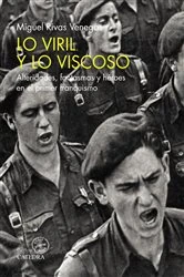 Book cover of Lo viril y lo viscoso by Miguel Rivas Venegas