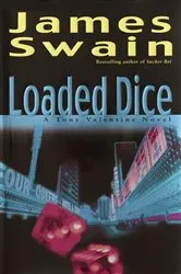 Book cover of Loaded Dice by James Swain