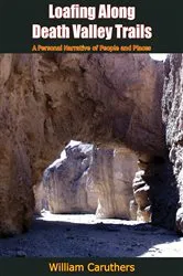 Book cover of Loafing Along Death Valley Trails by Unknown