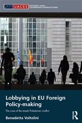 Book cover of Lobbying in EU Foreign Policy-making by Benedetta Voltolini