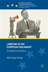 Book cover of Lobbying in the European Parliament by Maja Kluger Dionigi