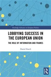 Book cover of Lobbying Success in the European Union by Daniel Rasch