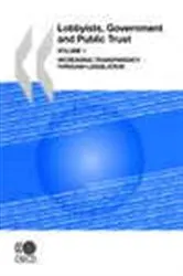 Book cover of Lobbyists, Governments and Public Trust, 1 by OECD Publishing