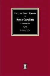 Book cover of Local and Family History in South Carolina by Richard Cote