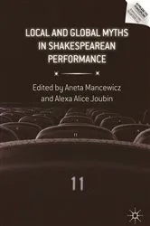 Book cover of Local and Global Myths in Shakespearean Performance by Aneta Mancewicz