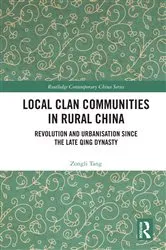 Book cover of Local Clan Communities in Rural China by Zongli Tang