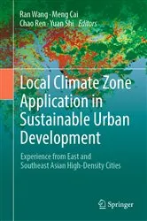 Book cover of Local Climate Zone Application in Sustainable Urban Development by Ran Wang
