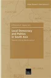 Book cover of Local Democracy and Politics in South Asia by Dhirendra K. Vajpeyi