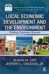 Book cover of Local Economic Development and the Environment by Susan M. Opp