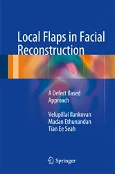 Book cover of Local Flaps in Facial Reconstruction by Velupillai Ilankovan