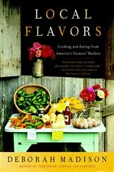Book cover of Local Flavors by Deborah Madison