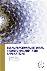 Book cover of Local Fractional Integral Transforms and Their Applications by Xiao-Jun Yang