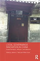 Book cover of Local Governance Innovation in China by Jessica C. Teets