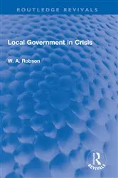 Book cover of Local Government in Crisis by W. A. Robson