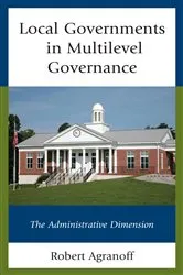 Book cover of Local Governments in Multilevel Governance by Robert Agranoff
