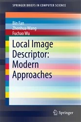 Book cover of Local Image Descriptor: Modern Approaches by Bin Fan