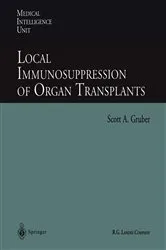 Book cover of Local Immunosuppression of Organ Transplants by Scott A. Gruber