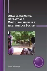Book cover of Local Languaging, Literacy and Multilingualism in a West African Society by Unknown