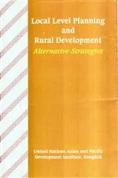 Book cover of Local Level Planning and Rural Development Alternative Strategies by United Nations Asian and Pacific Development Institute