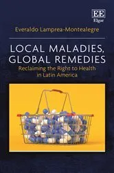 Book cover of Local Maladies, Global Remedies by Everaldo Lamprea-Montealegre
