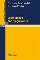 Book cover of Local Moduli and Singularities by Olav Arnfinn Laudal