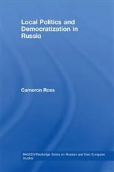 Book cover of Local Politics and Democratization in Russia by Cameron Ross