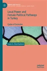 Book cover of Local Power and Female Political Pathways in Turkey by Unknown