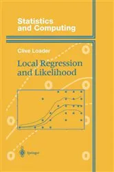 Book cover of Local Regression and Likelihood by Catherine Loader