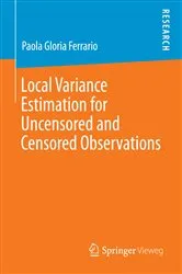 Book cover of Local Variance Estimation for Uncensored and Censored Observations by Paola Gloria Ferrario