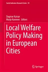 Book cover of Local Welfare Policy Making in European Cities by Dagmar Kutsar