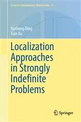 Book cover of Localization Approaches in Strongly Indefinite Problems by Yanheng Ding
