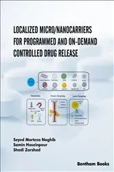 Book cover of Localized Micro/Nanocarriers for Programmed and On-Demand Controlled Drug Release by Seyed Morteza Naghib