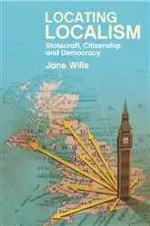 Book cover of Locating Localism by Jane Wills