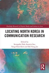 Book cover of Locating North Korea in Communication Research by Seungahn Nah