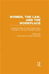 Book cover of Locating the Role of Labor Politics within Feminism in the Late Twentieth Century by Sybil Lipschultz