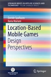 Book cover of Location-Based Mobile Games by Davide Spallazzo