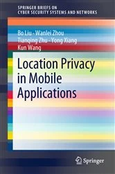 Book cover of Location Privacy in Mobile Applications by Bo Liu
