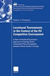 Book cover of Locational Tournaments in the Context of the EU Competitive Environment by Stephan Dreyhaupt