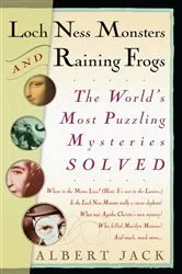 Book cover of Loch Ness Monsters and Raining Frogs by Albert Jack