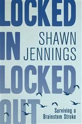 Book cover of Locked In Locked Out by Shawn Jennings
